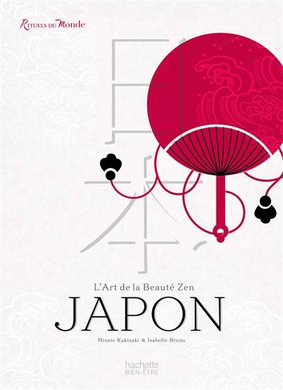 Japon : l'art de la beauté zen | Misato Kakizaki, Isabelle Bruno