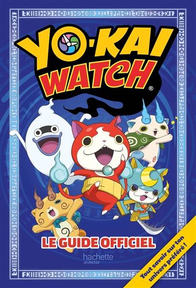 Yo-kai watch : le guide officiel | 