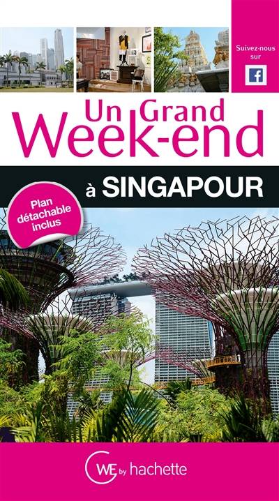 Un grand week-end à Singapour | Stéphanie Paicheler, Adeline Avignon, Lisiane Bourret, Nohémie Szydlo, Florence Georgeon, Frédéric Clémençon, Aurélie Huot