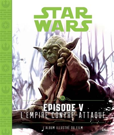 Star Wars. Vol. 5. L'Empire contre-attaque | Walt Disney company, Ryder Windham, George Lucas, Lawrence Kasdan, Leigh Brackett, Brian Rood, Lucile Galliot