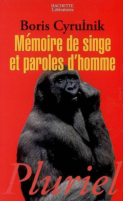 Mémoire de singe et paroles d'homme | Boris Cyrulnik