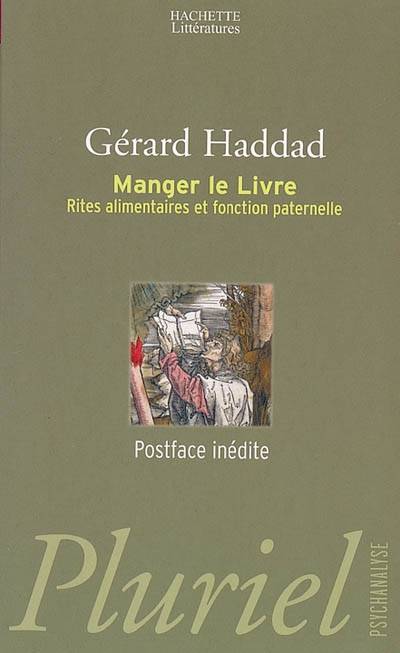 Manger le livre : rites alimentaires et fonction paternelle | Gerard Haddad