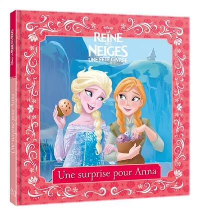 La reine des neiges, une fête givrée : une surprise pour Anna | Walt Disney company, Victoria Saxon, Disney storybook art, Aurélie Desfour