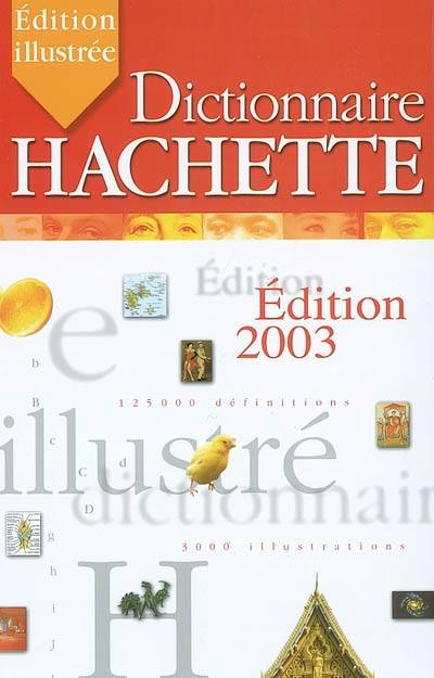 Dictionnaire Hachette : édition illustrée | Ghislaine Stora