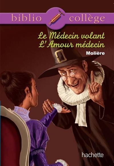 Le médecin volant. L'amour médecin | Molière, Isabelle de Lisle