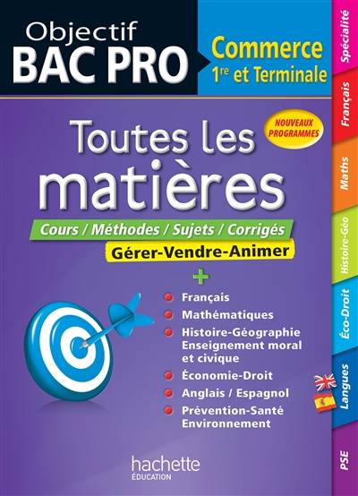 Toutes les matières commerce, 1re et terminale : cours, méthodes, sujets, corrigés : nouveaux programmes | 