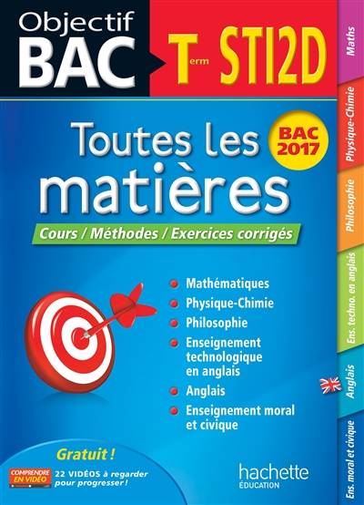 Toutes les matières terminale STI2D : cours, méthodes, exercices corrigés : bac 2017 | 