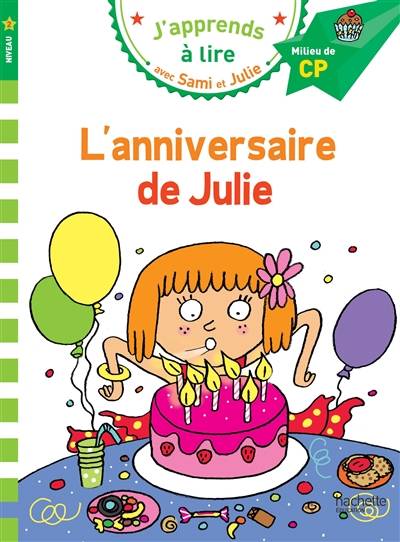 L'anniversaire de Julie : niveau 2, milieu de CP | Emmanuelle Massonaud, Thérèse Bonté