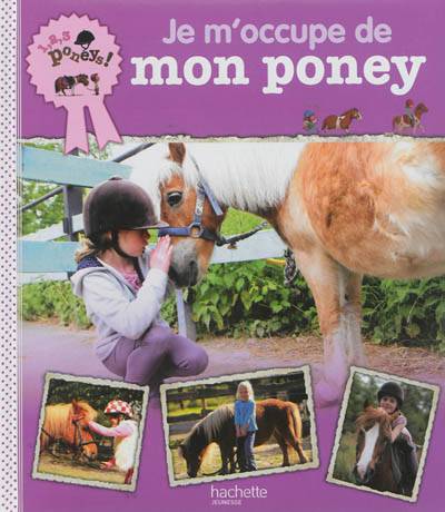 Je m'occupe de mon poney | Stéphanie Ledu, Vanessa Gautier, François Quillacq, Joackim di Dio, Fotolia