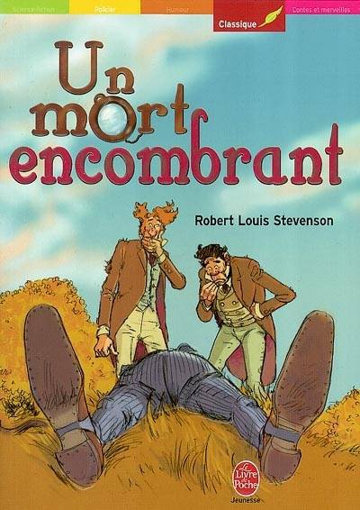 Un mort encombrant | Robert Louis Stevenson, Matthieu Blanchin, Pierre Leyris