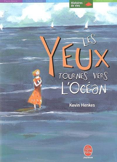 Les yeux tournés vers l'océan | Kevin Henkes, Raphaële Eschenbrenner