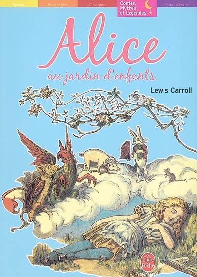 Alice au jardin d'enfants | Lewis Carroll, John Tenniel, Guillaume Pigeard de Gurbert, Richard Scholar