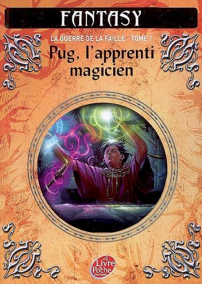 La guerre de la faille. Vol. 1. Pug, l'apprenti magicien | Raymond Elias Feist, Antoine Ribes