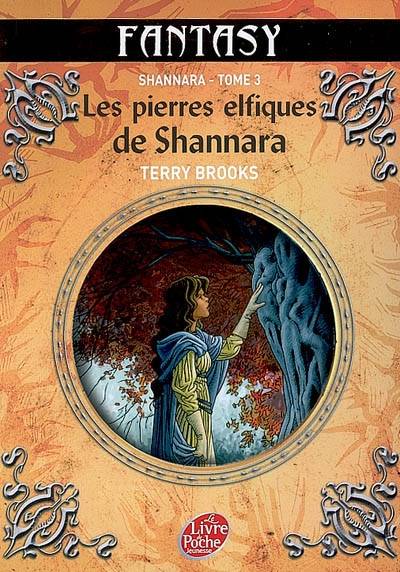 Shannara. Vol. 3. Les pierres elfiques de Shannara | Terry Brooks, Rosalie Guillaume