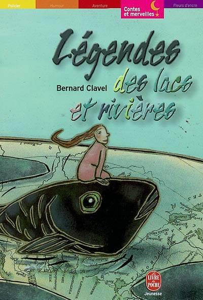 Légendes des lacs et rivières | Bernard Clavel, Morgan