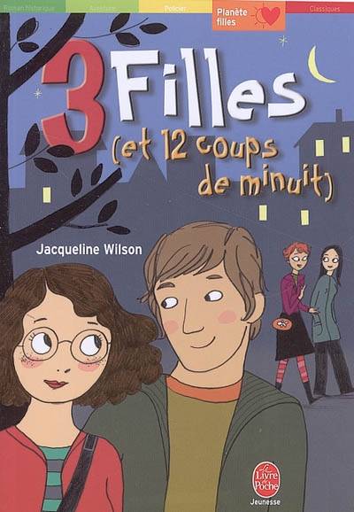 3 filles (et douze coups de minuit) | Jacqueline Wilson, Laurence Kiéfé