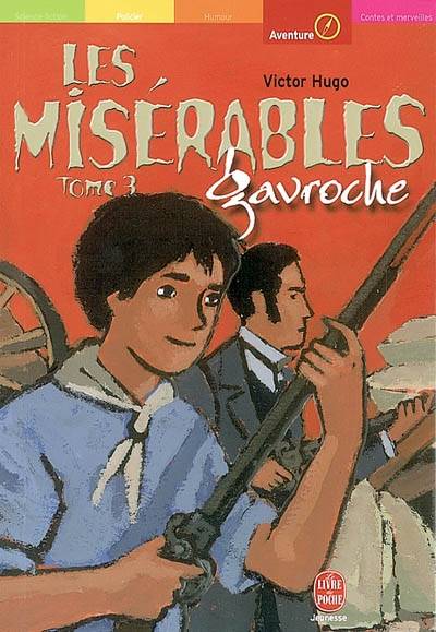 Les misérables. Vol. 3. Gavroche | Victor Hugo