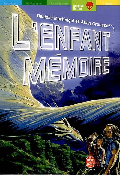 L'enfant-mémoire | Danielle Martinigol, Alain Grousset, Manchu