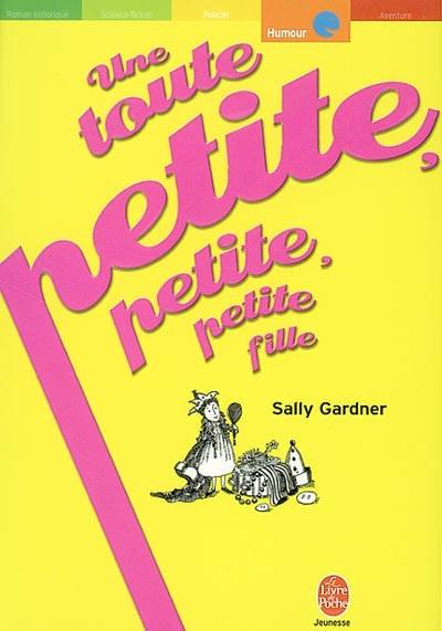 Une toute petite, petite, petite fille | Sally Gardner, Marianne Costa