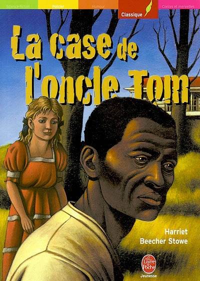 La case de l'oncle Tom | Harriet Beecher Stowe, Louis Enault