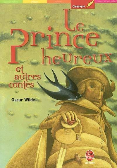 Le prince heureux : et autres contes | Oscar Wilde, Jules Castier, Marcel Schwob, Stuart Merrill