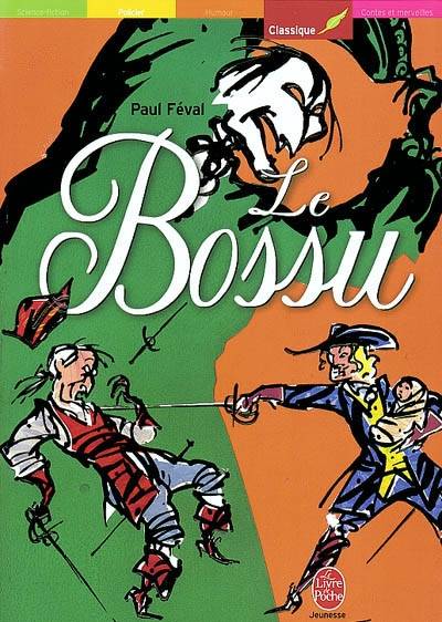 Le bossu | Paul Féval, Philippe Rouet