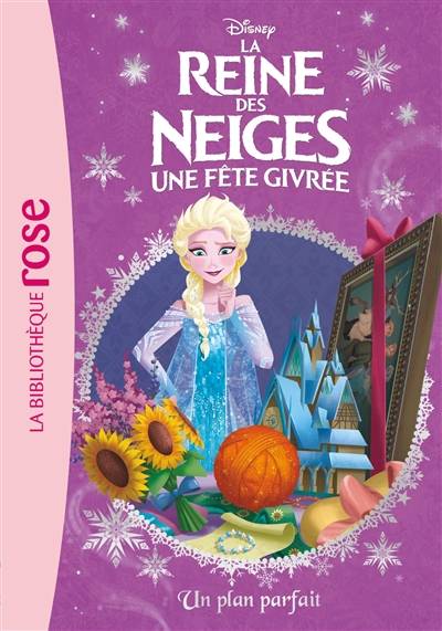 La reine des neiges : une fête givrée. Vol. 18. Un plan parfait | Walt Disney company, Victoria Saxon, Disney storybook art, Natacha Godeau