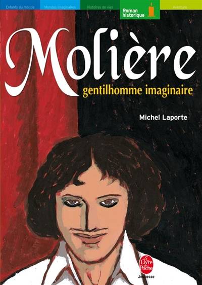 Molière, gentilhomme imaginaire | Michel Laporte