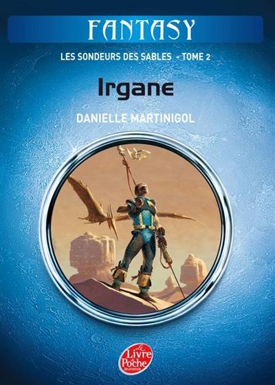 Les sondeurs des sables. Vol. 2. Irgane | Danielle Martinigol