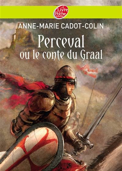 Perceval ou Le conte du Graal | Anne-Marie Cadot-Colin, Chrétien de Troyes