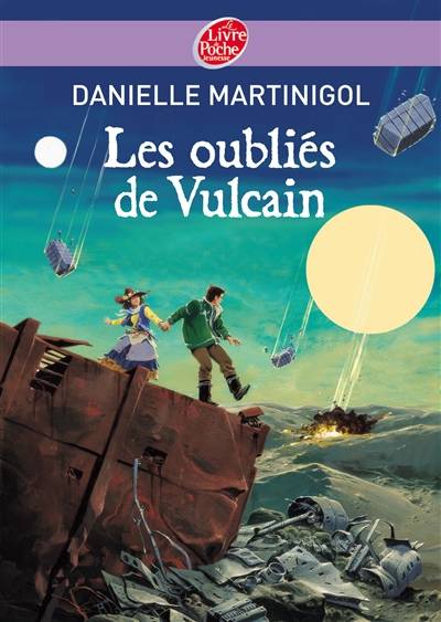 Les oubliés de Vulcain | Danielle Martinigol, Manchu