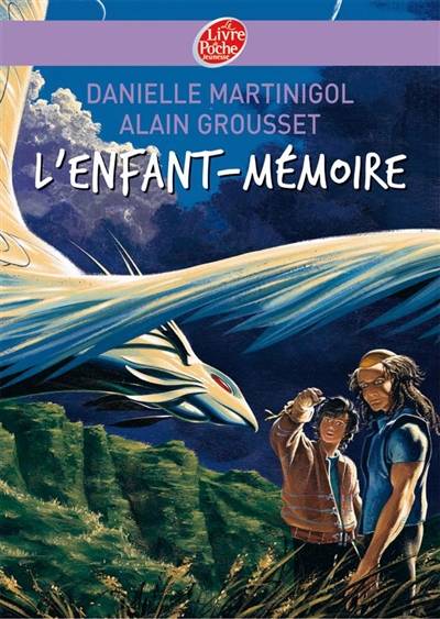 L'enfant-mémoire | Danielle Martinigol, Alain Grousset, Manchu