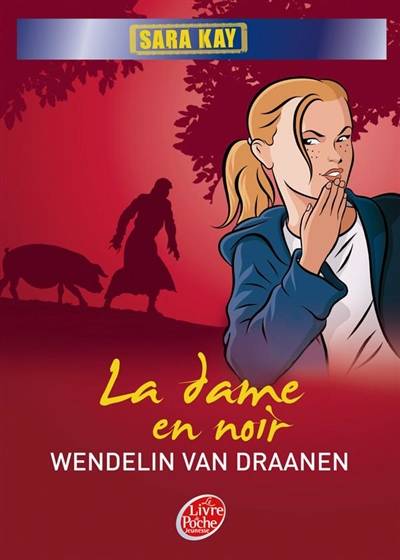 Sara Kay. Vol. 4. La dame en noir | Wendelin Van Draanen, Walter Minus, Josette Chicheportiche