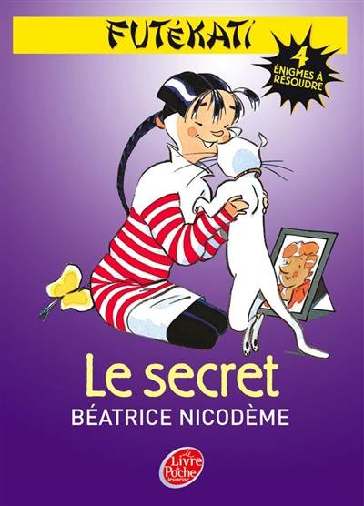 Futékati. Vol. 3. Le secret | Béatrice Nicodème, François San Millan