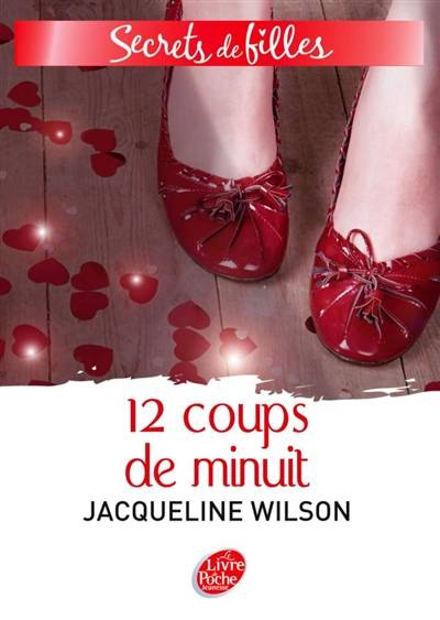 Secrets de filles. Vol. 3. 12 coups de minuit | Jacqueline Wilson, Laurence Kiéfé