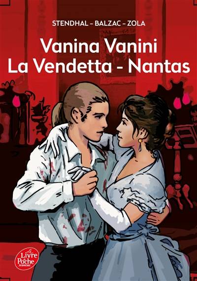 Vanina Vanini. La vendetta. Nantas | Stendhal, Honoré de Balzac, Emile Zola