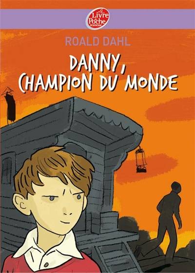 Danny, champion du monde | Roald Dahl, Boiry, Jean-Marie Léger