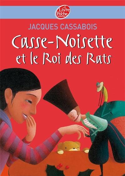 Casse-Noisette et le roi des rats | Jacques Cassabois, Ernst Theodor Amadeus Hoffmann