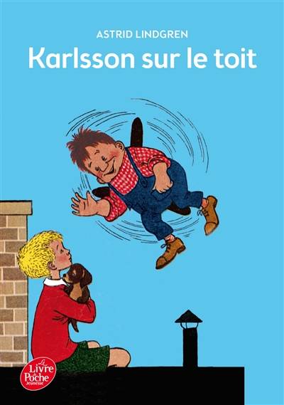 Karlsson sur le toit. Vol. 1 | Astrid Lindgren, Ilon Wikland, Agneta Ségol, Marianne Ségol-Samoy