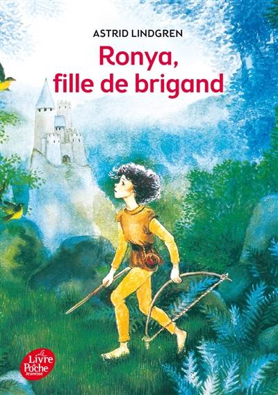 Ronya, fille de brigand | Astrid Lindgren, Ilon Wikland, Agneta Ségol, Brigitte Duval, Marianne Ségol-Samoy