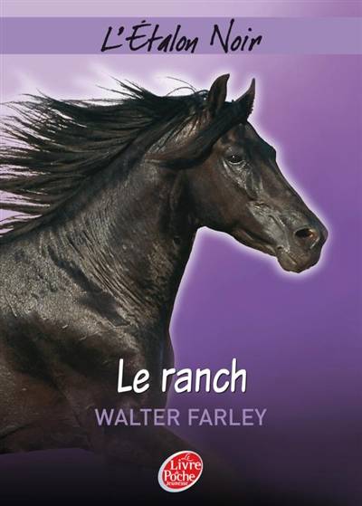 L'étalon noir. Vol. 3. Le ranch | Walter Farley, Jean Muray