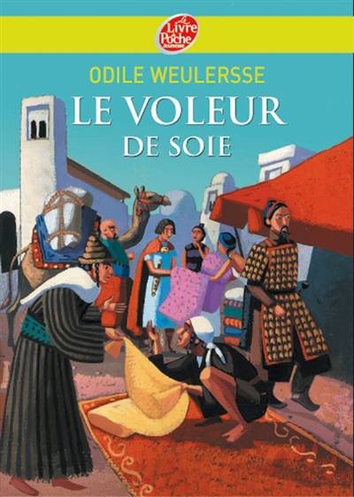 Le voleur de soie | Odile Weulersse