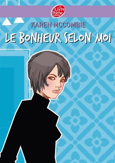 Le bonheur selon moi... | Karen McCombie, Véronique Fleurquin