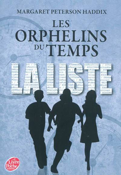 Les orphelins du temps. Vol. 1. La liste | Margaret Peterson Haddix, Franck Poncelet