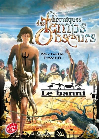 Chroniques des temps obscurs. Vol. 4. Le banni | Michelle Paver, Blandine Longre