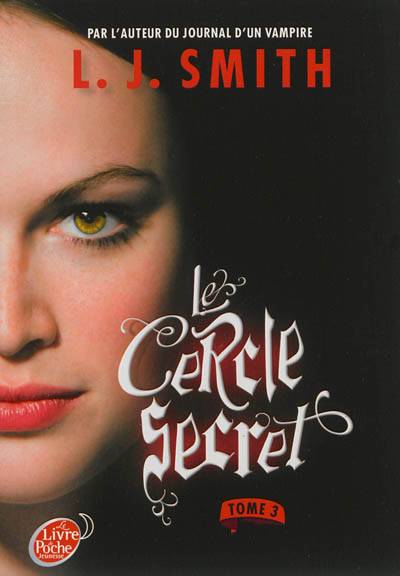 Le cercle secret. Vol. 3 | L.J. Smith, Frédérique Le Boucher