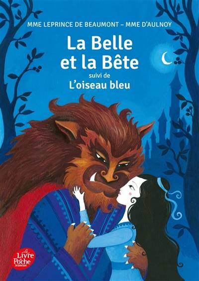 La Belle et la Bête. L'oiseau bleu | Jeanne-Marie Leprince de Beaumont, Marie-Catherine Le Jumel de Barneville Aulnoy, Anja Klauss