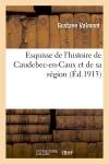 Esquisse de l'histoire de Caudebec-en-Caux et de sa région | Gustave Valmont