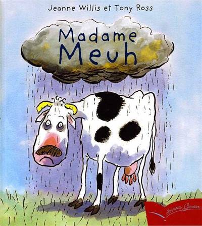 Madame Meuh | Jeanne Willis, Tony Ross, Marie-France Floury