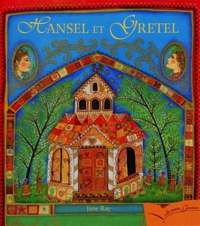 Hansel et Gretel | Jane Ray, Jacob Grimm, Wilhelm Grimm, Francoise Rose